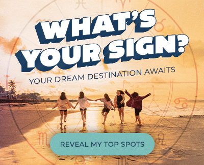 Your dream destination based on your Zodiac sign