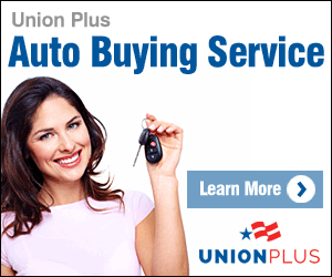 Union Plus Auto Buying Service: pre-negotiated pricing, no hassle and no haggle. Click to learn more.